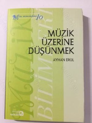 AYHAN EROL - MÜZİK ÜZERİNE DÜŞÜNMEK