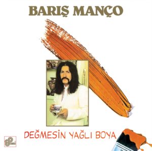 BARIŞ MANÇO - DEĞMESİN YAĞLIBOYA - Görsel 1