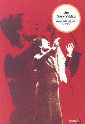 DERLEME - ÜM ŞARK YILDIZI ARAP MÜZİĞİNİN DİVASI