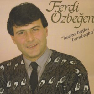 FERDİ ÖZBEĞEN - BAŞKA BAŞKA BAMBAŞKA (RENKLİ PLAK)