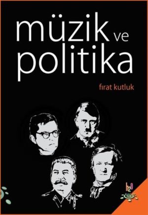 FIRAT KUTLUK - MÜZİK VE POLİTİKA
