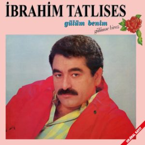 İBRAHİM TATLISES - GÜLÜM BENİM - Görsel 1