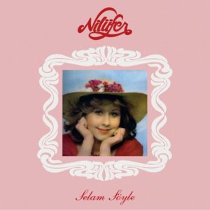 NİLÜFER - SELAM SÖYLE - Görsel 1