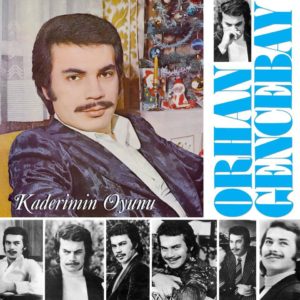 ORHAN GENCEBAY - KADERİMİN OYUNU