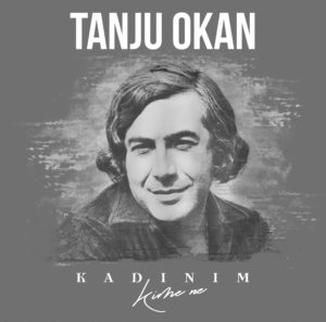 TANJU OKAN - KADINIM.KİME NE