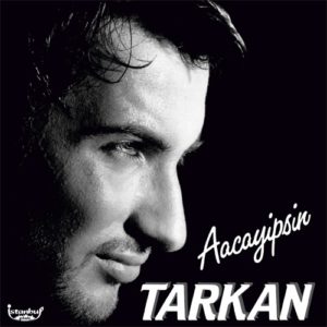 TARKAN - AACAYİPSİN