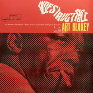 ART BLAKEY & THE JAZZ MESSENGERS - INDESTRUCTIBLE!