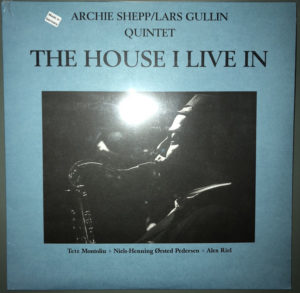 ARCHIE SHEPP.LARS GULLIN QUINTET - THE HOUSE I LIVE IN - Görsel 1