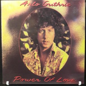 ARLO GUTHRIE - POWER OF LOVE
