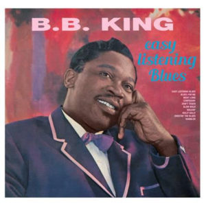 B. B. KING - EASY LISTENING BLUES - Görsel 1
