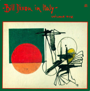 BILL DIXON - IN ITALY VOLUME ONE - Görsel 1