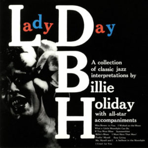 BILLIE HOLIDAY - LADY DAY