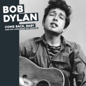 BOB DYLAN - COME BACK BABY.RARE AND UNRELEASED 1961 SESSIONS - Görsel 1
