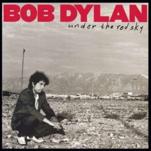 BOB DYLAN - UNDER THE RED SKY