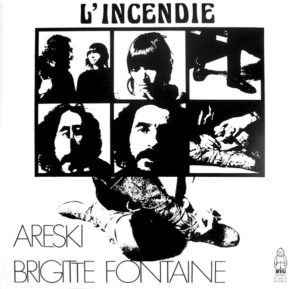 BRIGITTE FONTAINE - L'INCENDIE - Görsel 1
