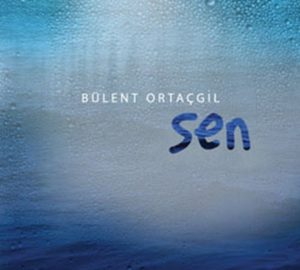BÜLENT ORTAÇGİL - SEN - Görsel 1