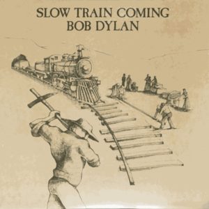 BOB DYLAN - SLOW TRAIN COMING - Görsel 1