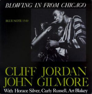 CLIFF JORDAN.JOHN GILMORE - BLOWING IN FROM CHICAGO - Görsel 1