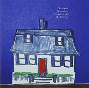 CHANNEL IN CHANNEL OUT - THE AUTHOR AND THE NARRATOR - Görsel 1