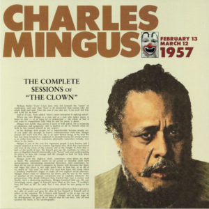 CHARLES MINGUS - THE COMPLETE SESSION OF THE CLOWN - Görsel 1