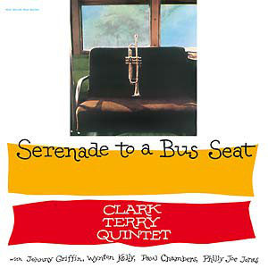CLARK TERRY QUINTET - SERENADE TO A BUS SEAT - Görsel 1