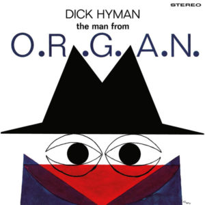DICK HYMAN - THE MAN FROM O.R.G.A.N. - Görsel 1