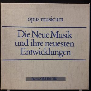 ÇEŞİTLİ SANATÇILAR - DIE NEUE MUSIK UND IHRE NEUESTEN ENTWICKLUNGEN