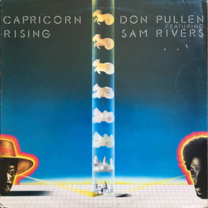 DON PULLEN FEAT. SAM RIVERS - CAPRICORN RISING - Görsel 1