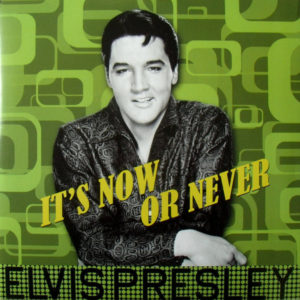 ELVIS PRESLEY - IT'S NOW OR NEVER - Görsel 1