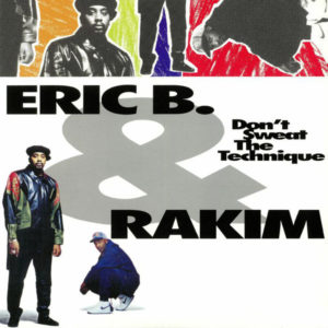 ERIC B. & RAKIM - DON'T SWEAT THE TECHNIQUE - Görsel 1