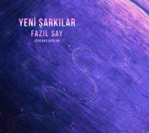 FAZIL SAY - YENİ ŞARKILAR - Görsel 1