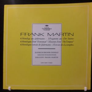 DIETRICH FISCHER-DIESKAU.FRANK MARTIN - 6 MONOLOGUES FROM EVERYMAN.3 EXCERPTS FROM THE TEMPEST