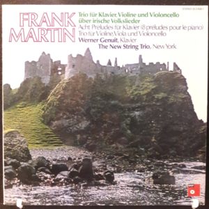 FRANK MARTIN.WERNER GENUIT.NEW STRING TRIO - TRIO FUR KLAVIER VIOLINE UND VIOLINCELLO