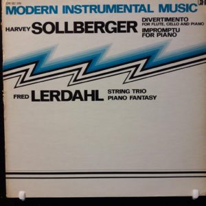 HARVEY SOLLBERGER.FRED LERDAHL - MODERN INSTRUMENTAL MUSIC