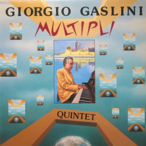 GIORGIO GASLINI QUINTET - MULTIPLI