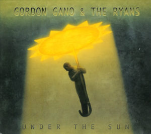 GORDON GANO (VIOLENT FEMMES) & THE RYANS - UNDER THE SUN
