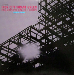 GRANT GREEN - IRON CITY! - Görsel 1