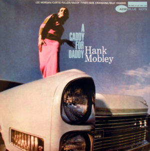 HANK MOBLEY - A CADDY FOR DADDY - Görsel 1