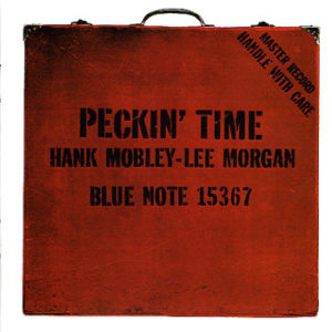HANK MOBLEY.LEE MORGAN - PECKIN' TIME - Görsel 1