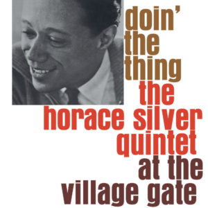 HORACE SILVER QUINTET - DOIN' THE THING.AT THE VILLAGE GATE - Görsel 1