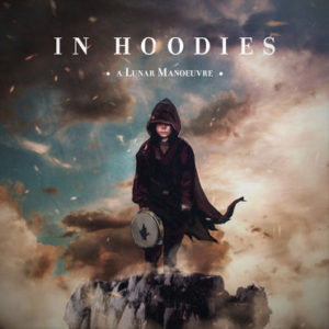 IN HOODIES - A LUNAR MANOEUVRE