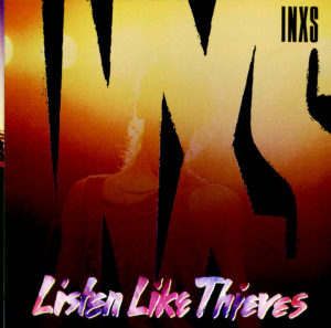 INXS - LISTEN LIKE THIEVES - Görsel 1