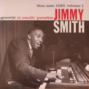 JIMMY SMITH - GROOVIN' AT SMALLS' PARADISE