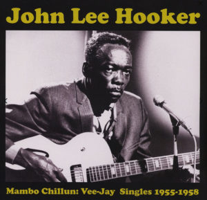 JOHN LEE HOOKER - MAMBO CHILLUN: VEEJAY SINGLES 1955-1958 - Görsel 1