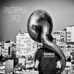 KOLEKTİF İSTANBUL - PASTIRMA YAZI