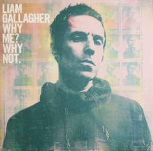 LIAM GALLAGHER - WHY ME? WHY NOT - Görsel 1