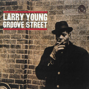 LARRY YOUNG - GROOVE STREET - Görsel 1