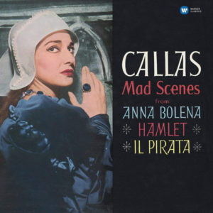 MARIA CALLAS - MAD SCENES FROM ANNA BOLENZA.HAMLET.IL PIRATA - Görsel 1