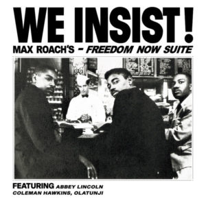 MAX ROACH - WE INSIST! MAX ROACH'S FREEDOM NOW SUITE - Görsel 1