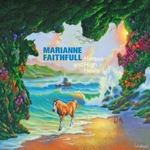 MARIANNE FAITHFULL - HORSES AND HIGH HEELS - Görsel 1
